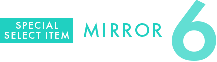 6 MIRROR